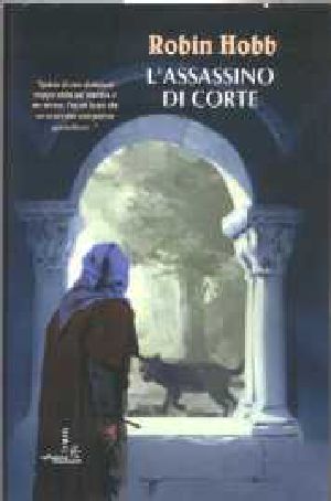 [The Farseer Trilogy 02] • L'Assassino Di Corte